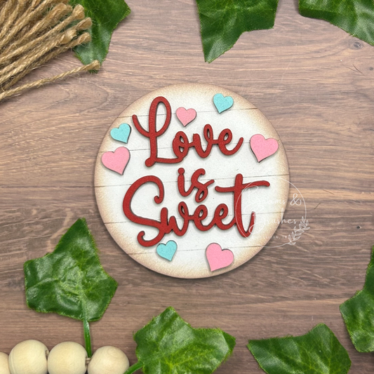Love is Sweet 3 inch Round Insert