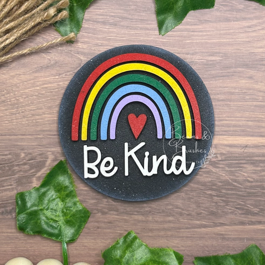 Rainbow Be Kind 3 inch Round Insert
